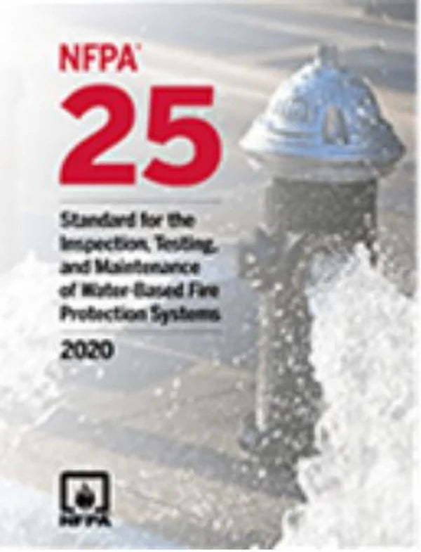 NFPA 25, Standard for the Inspection, Testing, and Maintenance of Water-Based Fire Protection Systems 2020 ed. Paperback