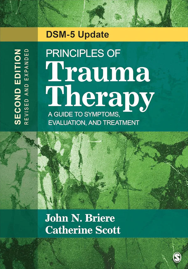Principles of Trauma Therapy: A Guide to Symptoms, Evaluation, and Treatment ( DSM-5 Update) Second Edition
