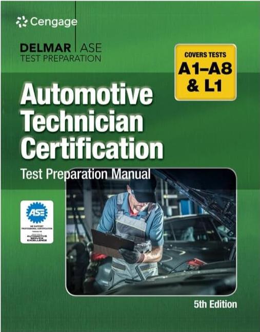 Automotive Technician Certification Test Preparation Manual A-Series (DELMAR LEARNING'S ASE TEST PREP SERIES) 5th Edition