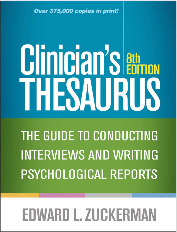 Clinician's Thesaurus: The Guide to Conducting Interviews and Writing Psychological Reports Eighth Edition