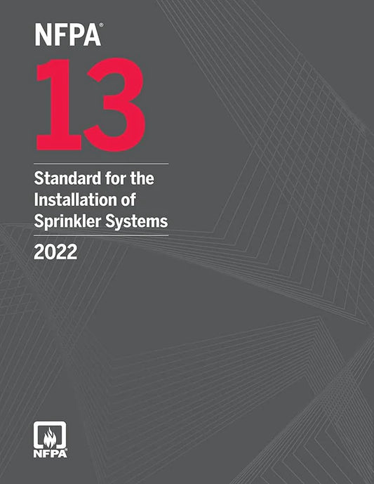 NFPA 13, Standard for the Installation of Sprinkler Systems, 2022 Edition Paperback