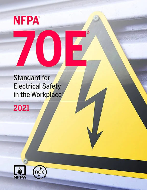 NFPA 70E, Standard for Electrical Safety in the Workplace, 2021 Edition Paperback