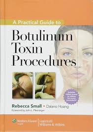A Practical Guide to Botulinum Toxin Procedures (Cosmetic Procedures) 1st Edition