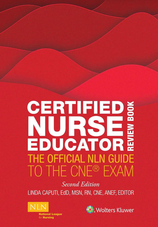 Certified Nurse Educator Review Book: The Official NLN Guide to the CNE Exam Paperback